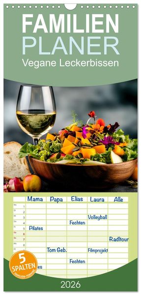Familienplaner 2026 - Vegane Leckerbissen mit 5 Spalten (Wandkalender 21 x 45 cm) CALVENDO
