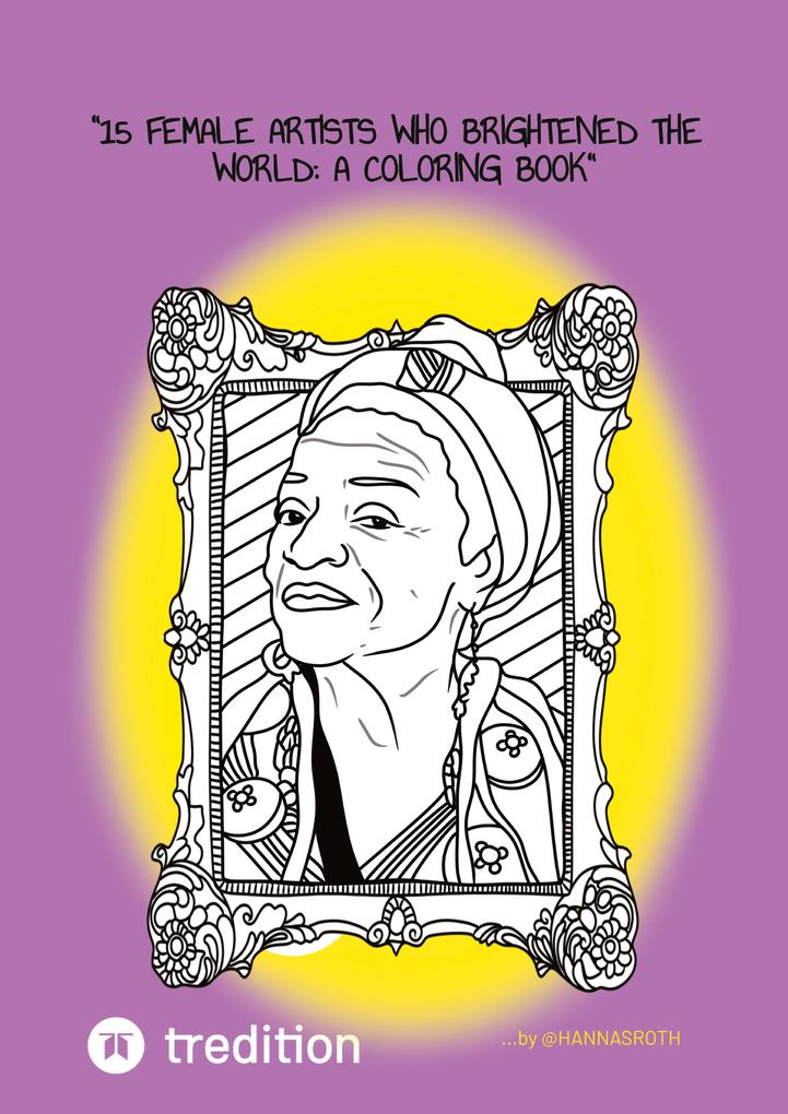 '15 Female Artists Who Brightened the World: A Coloring Book'