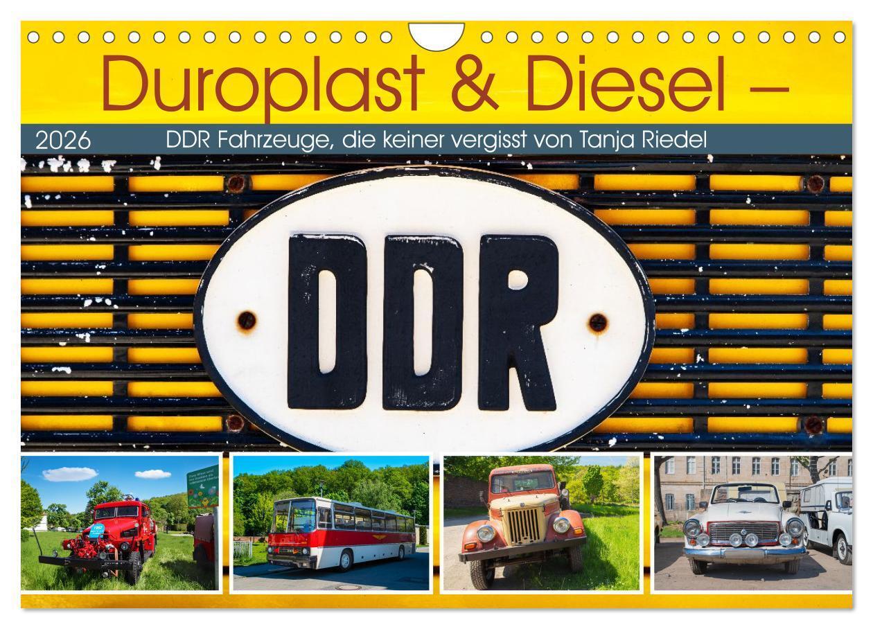 Duroplast & Diesel - DDR Fahrzeuge die keiner vergisst von Tanja Riedel (Wandkalender 2026 DIN A4 quer) CALVENDO Monatskalender