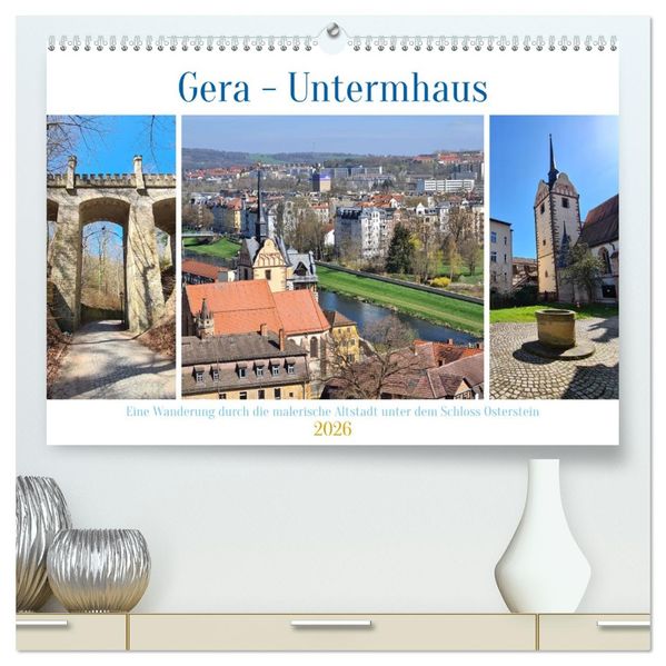 Gera - Untermhaus (hochwertiger Premium Wandkalender 2026 DIN A2 quer) Kunstdruck in Hochglanz