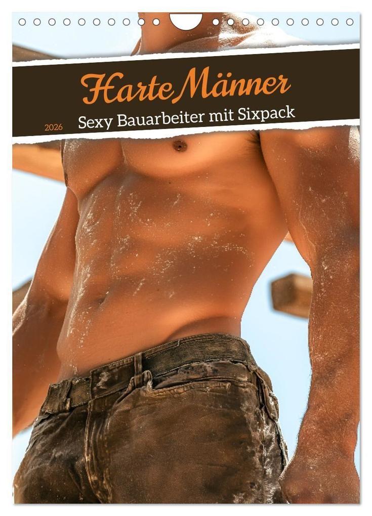 Harte Männer - Sexy Bauarbeiter mit Sixpack (Wandkalender 2026 DIN A4 hoch) CALVENDO Monatskalender