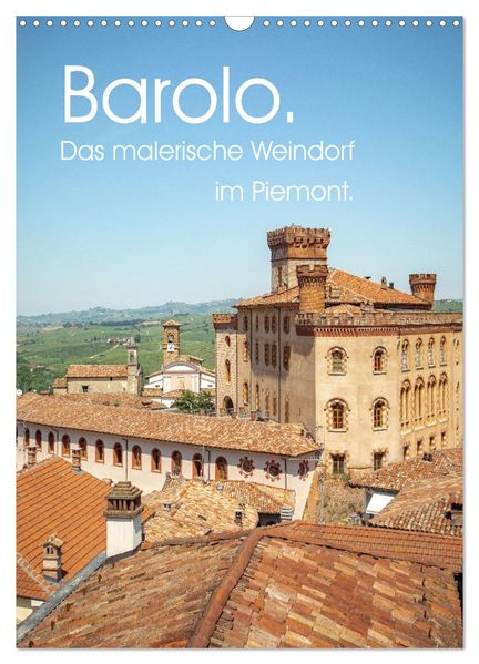Barolo. Das malerische Weindorf im Piemont. (Wandkalender 2026 DIN A3 hoch) CALVENDO Monatskalender