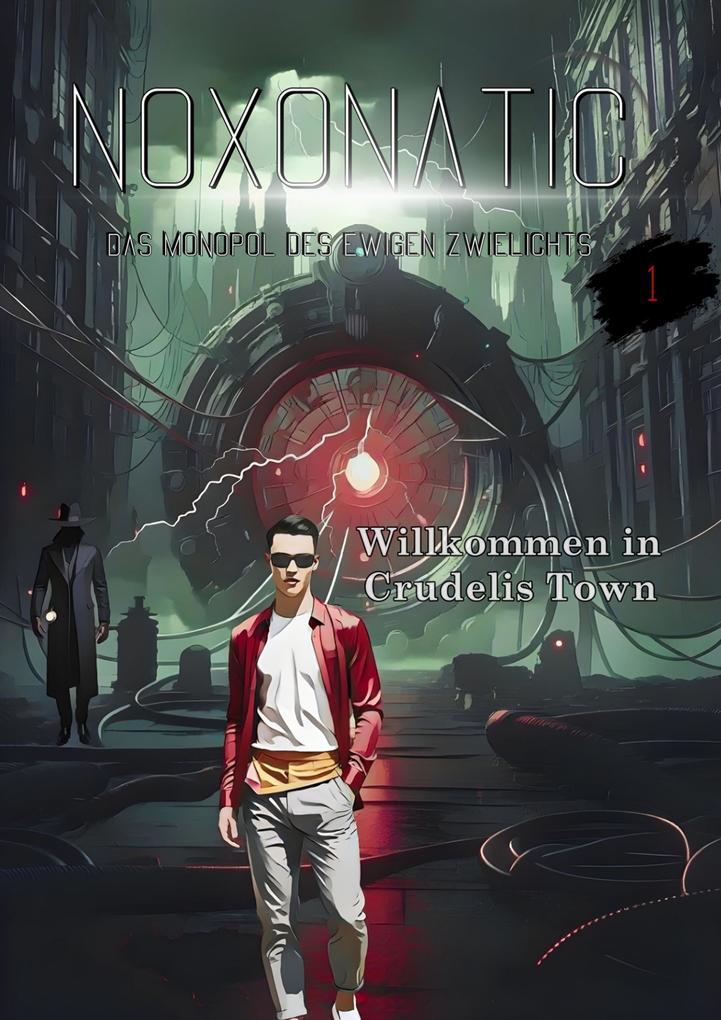 Band 01 - Willkommen in Crudelis Town