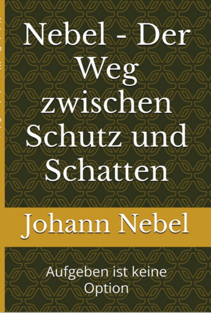 Nebel-der Weg Zwischen Schutz Und Schatten