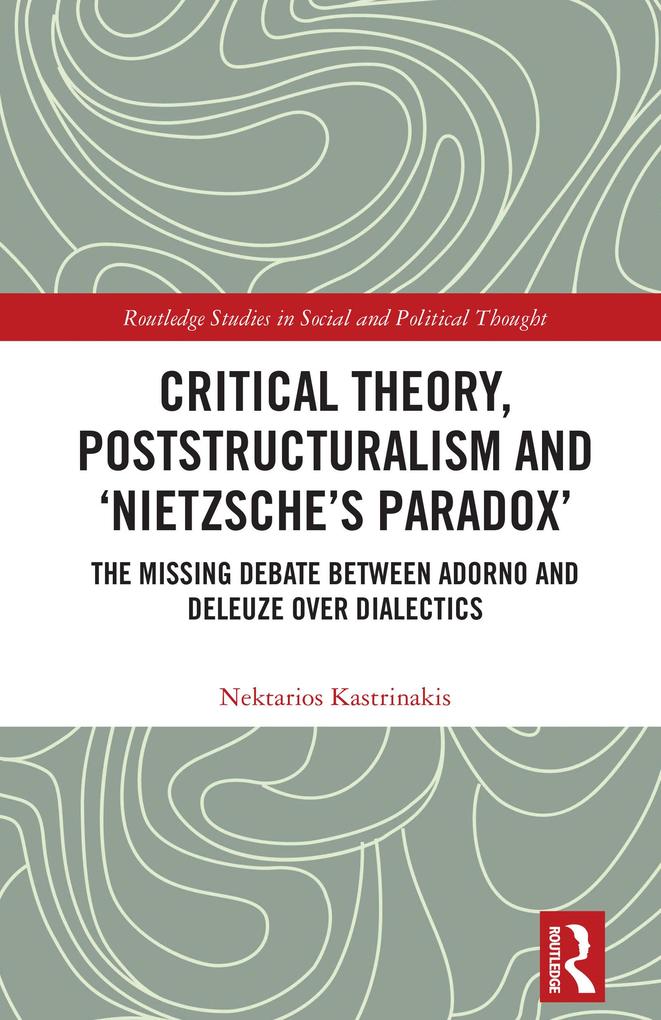 Critical Theory Poststructuralism and 'Nietzsche's Paradox'