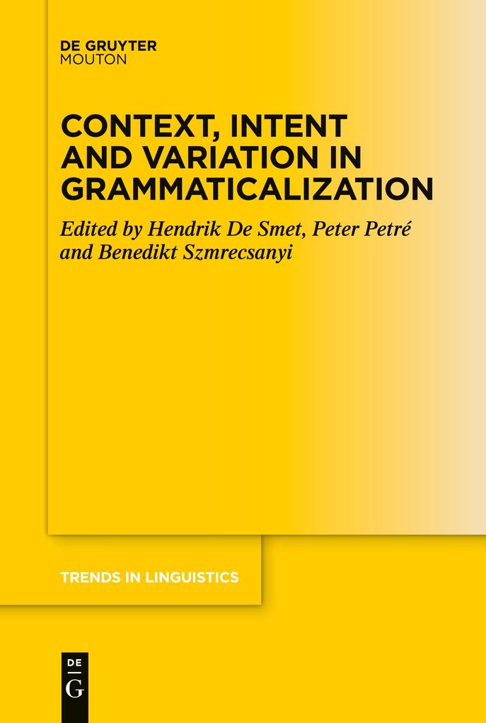 Context Intent and Variation in Grammaticalization