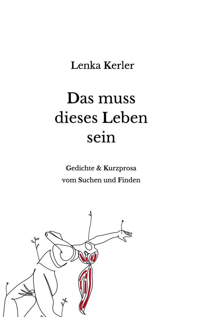 Das muss dieses Leben sein