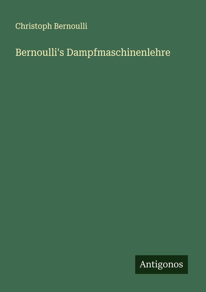 Bernoulli's Dampfmaschinenlehre