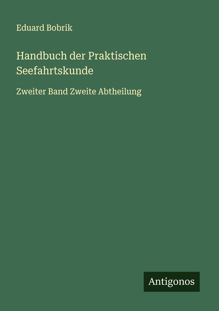 Handbuch der Praktischen Seefahrtskunde