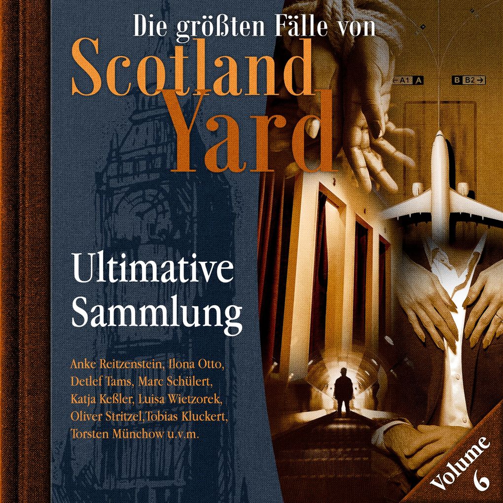 Die größten Fälle von Scotland Yard Ultimative Sammlung Volume 6