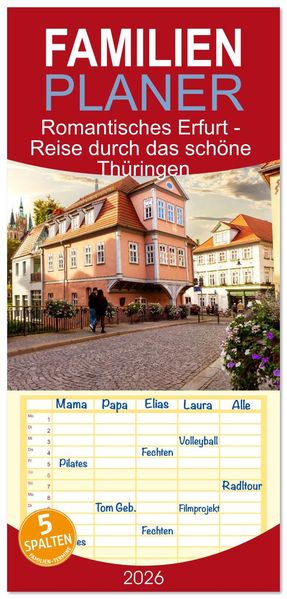 Familienplaner 2026 - Romantisches Erfurt - Reise durch das schöne Thüringen mit 5 Spalten (Wandkalender 21 x 45 cm) CALVENDO