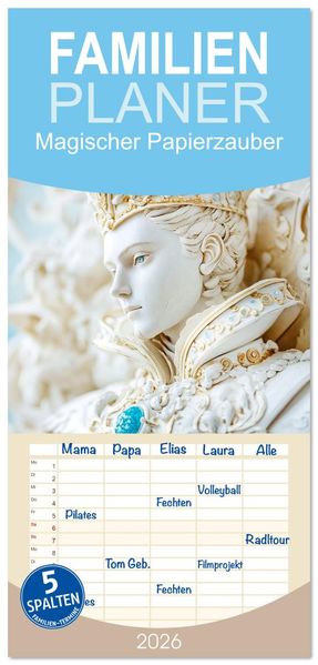 Familienplaner 2026 - Magischer Papierzauber mit 5 Spalten (Wandkalender 21 x 45 cm) CALVENDO
