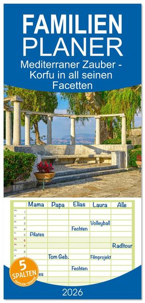 Familienplaner 2026 - Mediterraner Zauber - Korfu in all seinen Facetten mit 5 Spalten (Wandkalender 21 x 45 cm) CALVENDO