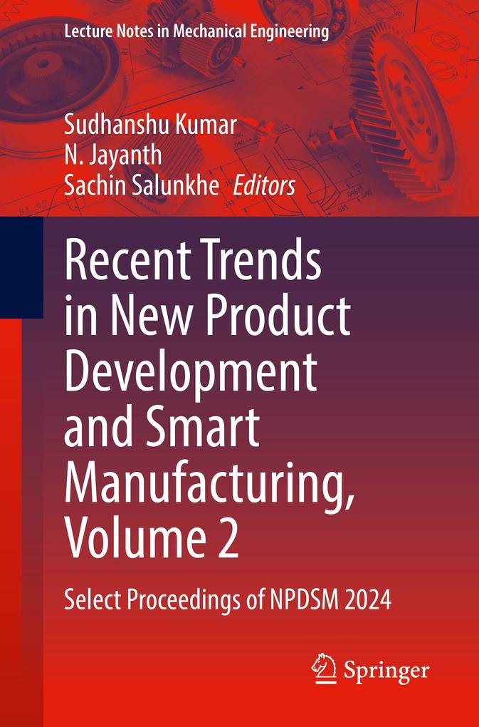 Recent Trends in New Product Development and Smart Manufacturing Volume 2