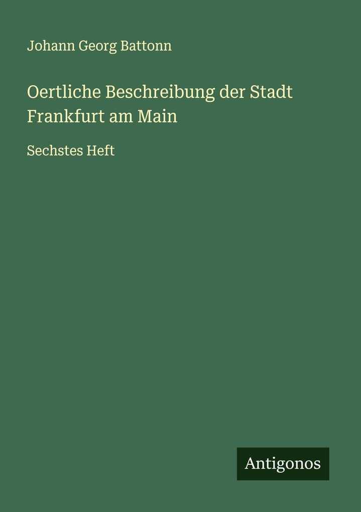 Oertliche Beschreibung der Stadt Frankfurt am Main