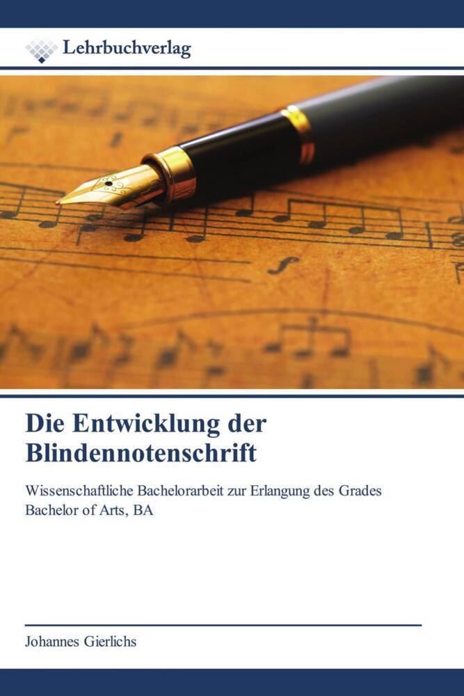 Die Entwicklung der Blindennotenschrift