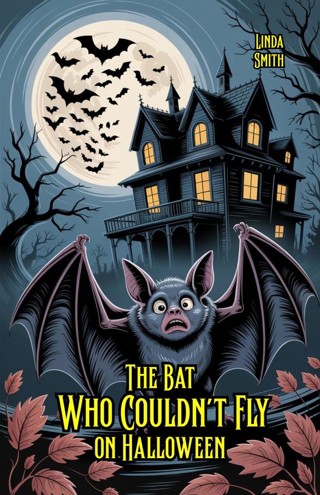 The Bat Who Couldn't Fly on Halloween