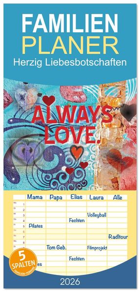 Familienplaner 2026 - Herzig Liebesbotschaften mit 5 Spalten (Wandkalender 21 x 45 cm) CALVENDO