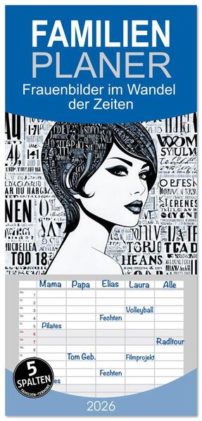 Familienplaner 2026 - Frauenbilder im Wandel der Zeiten mit 5 Spalten (Wandkalender 21 x 45 cm) CALVENDO