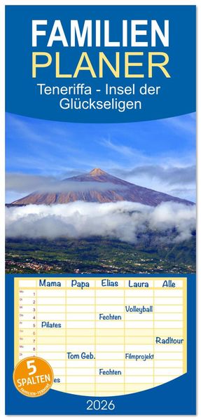 Familienplaner 2026 - Teneriffa - Insel der Glückseligen mit 5 Spalten (Wandkalender 21 x 45 cm) CALVENDO