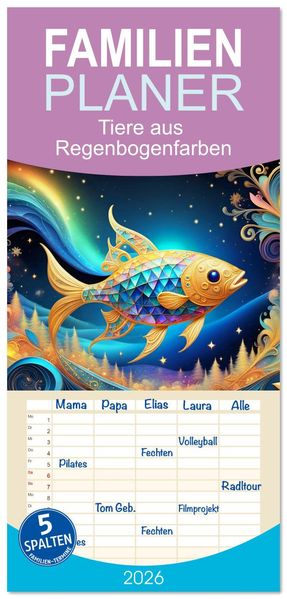 Familienplaner 2026 - Tiere aus Regenbogenfarben mit 5 Spalten (Wandkalender 21 x 45 cm) CALVENDO