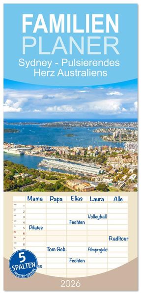 Familienplaner 2026 - Sydney - Pulsierendes Herz Australiens mit 5 Spalten (Wandkalender 21 x 45 cm) CALVENDO