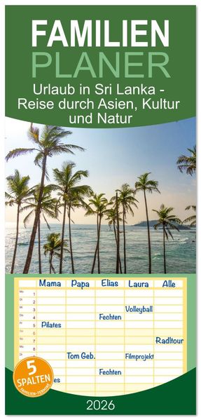 Familienplaner 2026 - Urlaub in Sri Lanka - Reise durch Asien Kultur und Natur mit 5 Spalten (Wandkalender 21 x 45 cm) CALVENDO