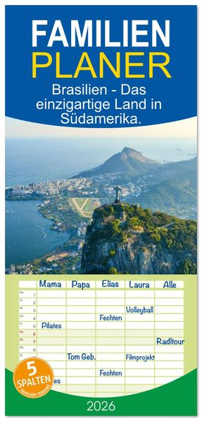 Familienplaner 2026 - Brasilien - Das einzigartige Land in Südamerika. mit 5 Spalten (Wandkalender 21 x 45 cm) CALVENDO