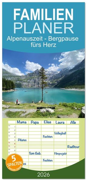Familienplaner 2026 - Alpenauszeit - Bergpause fürs Herz mit 5 Spalten (Wandkalender 21 x 45 cm) CALVENDO