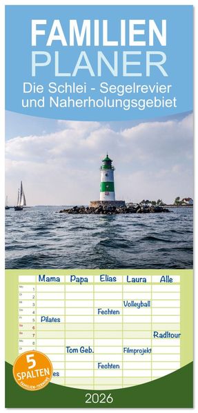 Familienplaner 2026 - Die Schlei - Segelrevier und Naherholungsgebiet mit 5 Spalten (Wandkalender 21 x 45 cm) CALVENDO