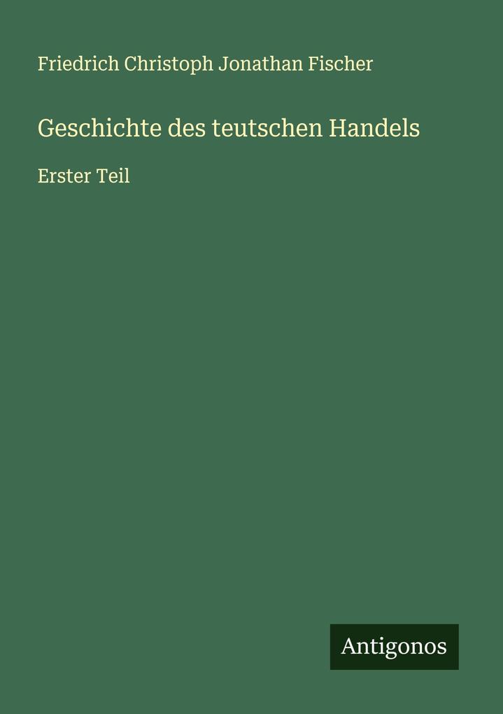 Geschichte des teutschen Handels