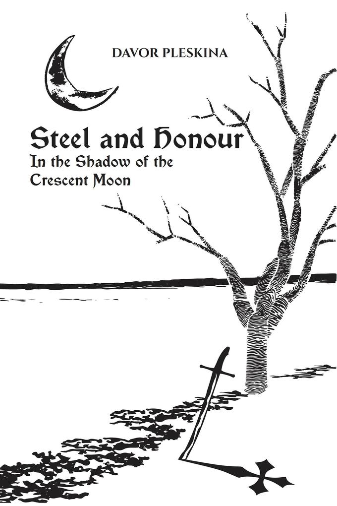 Steel and Honour - In the Shadow of the Crescent Moon