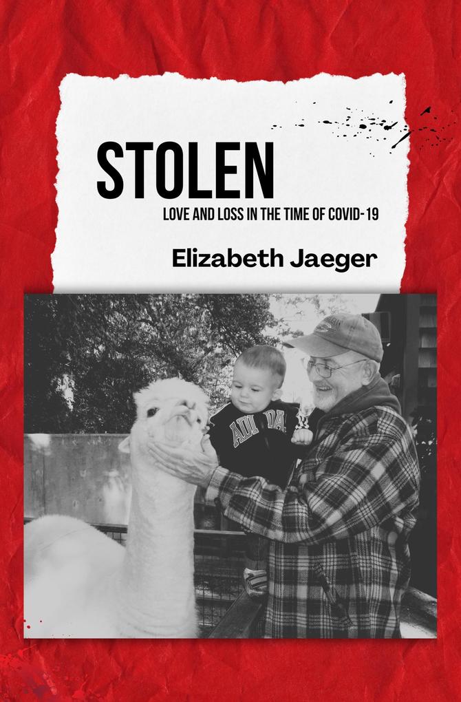 Stolen: Love and Loss in the Time of COVID-19