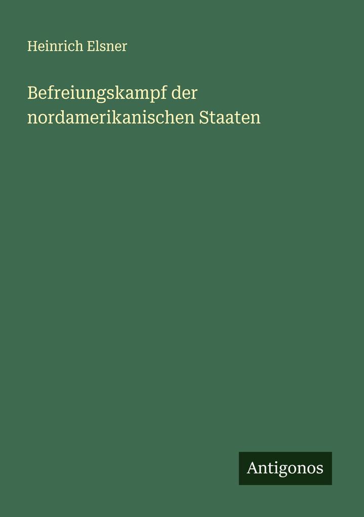 Befreiungskampf der nordamerikanischen Staaten