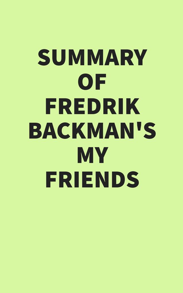 Summary of Fredrik Backman's My Friends