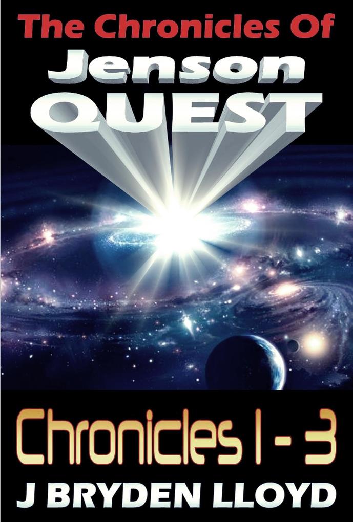 The Chronicles Of Jenson Quest - Chronicles 1-3