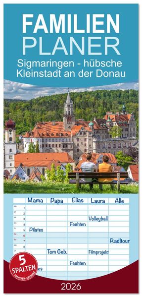 Familienplaner 2026 - Sigmaringen - hübsche Kleinstadt an der Donau mit 5 Spalten (Wandkalender 21 x 45 cm) CALVENDO