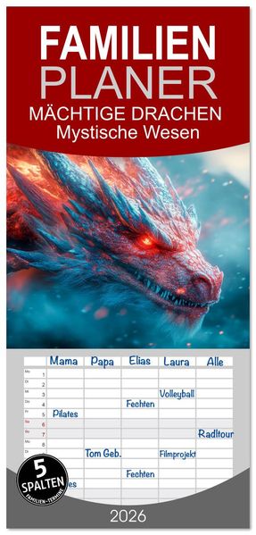 Familienplaner 2026 - MÄCHTIGE DRACHEN Mystische Wesen mit 5 Spalten (Wandkalender 21 x 45 cm) CALVENDO