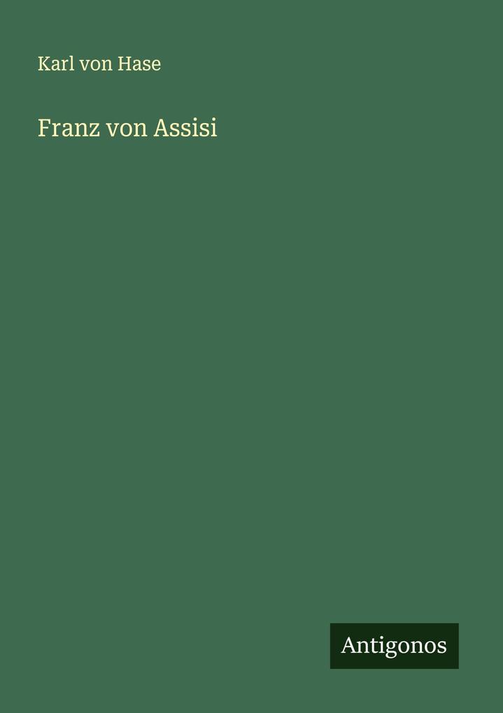 Franz von Assisi
