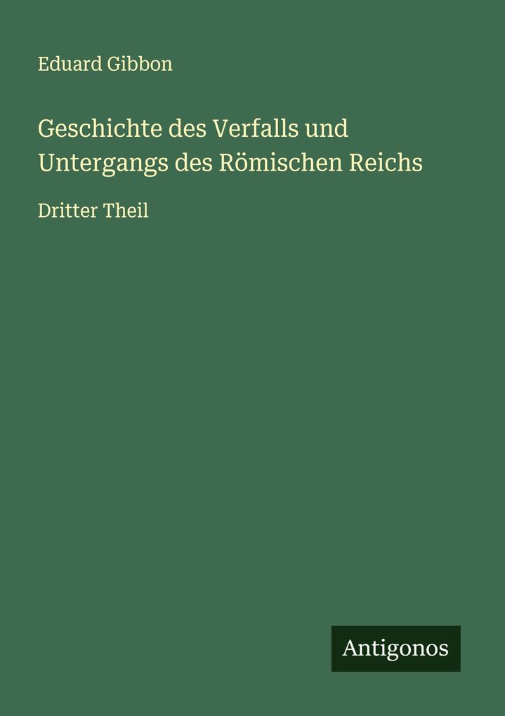 Geschichte des Verfalls und Untergangs des Römischen Reichs