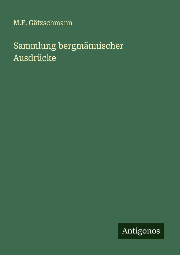 Sammlung bergmännischer Ausdrücke