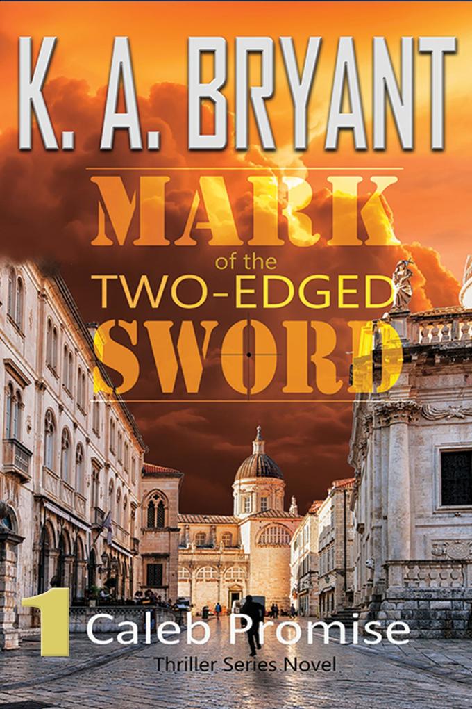Mark of the Two-Edged Sword (Caleb Promise #1)