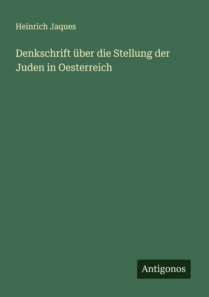 Denkschrift über die Stellung der Juden in Oesterreich