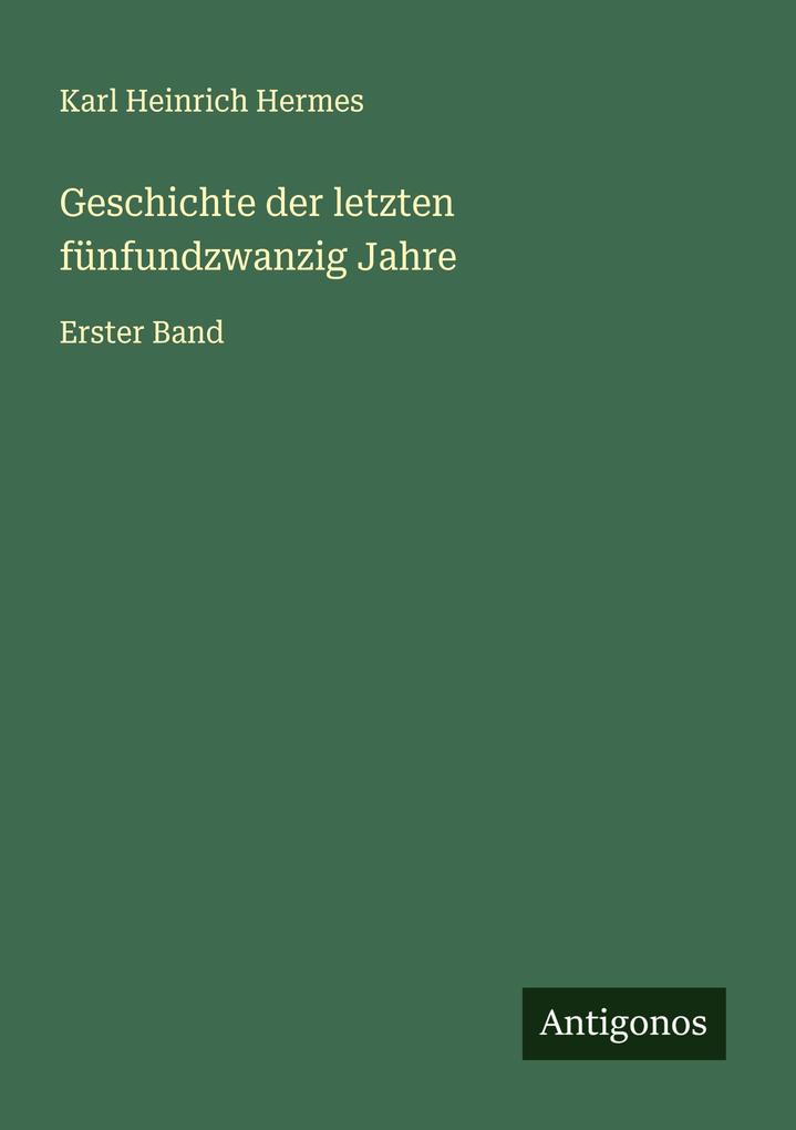 Geschichte der letzten fünfundzwanzig Jahre