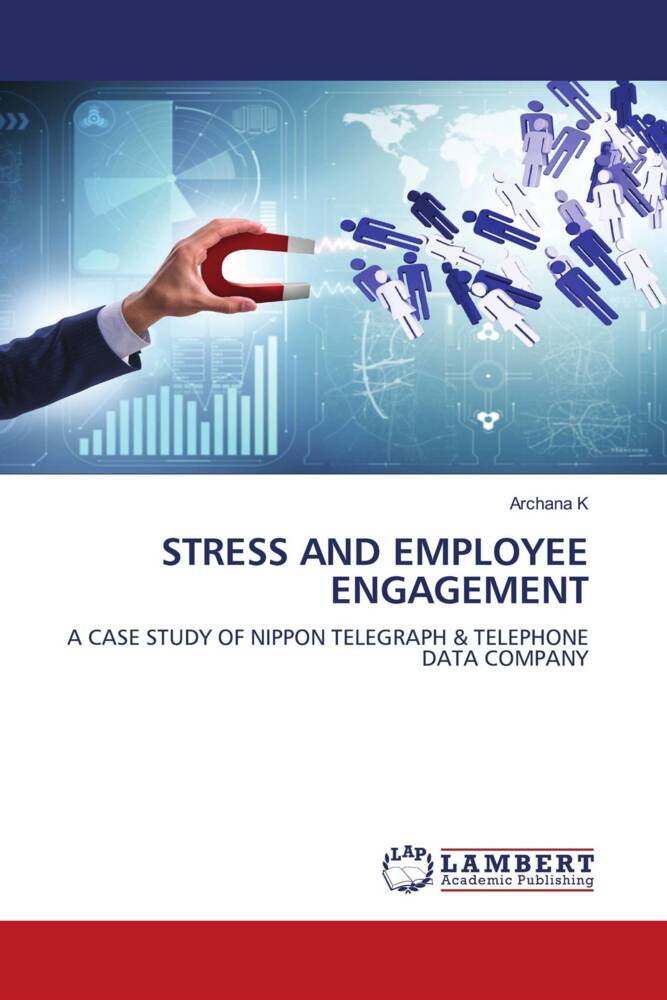 STRESS AND EMPLOYEE ENGAGEMENT