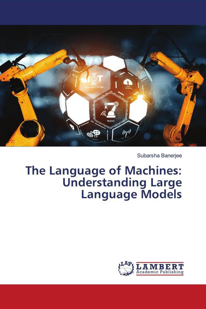 The Language of Machines: Understanding Large Language Models