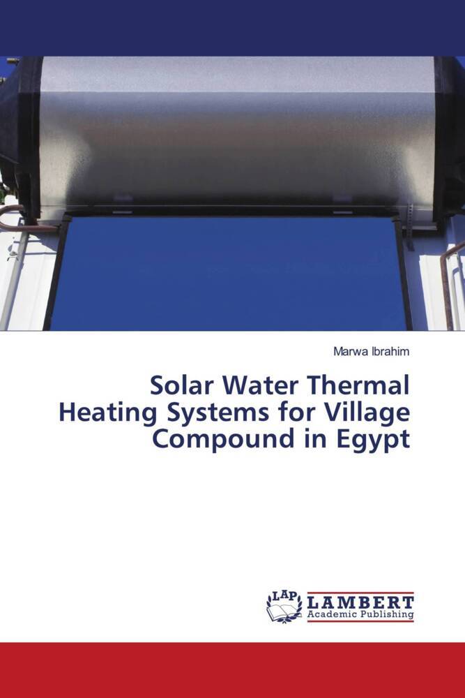 Solar Water Thermal Heating Systems for Village Compound in Egypt