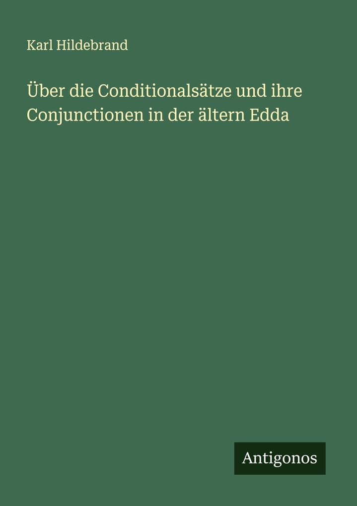 Über die Conditionalsätze und ihre Conjunctionen in der ältern Edda