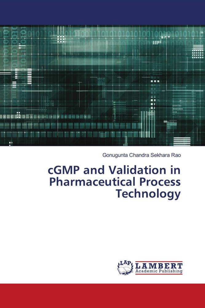 cGMP and Validation in Pharmaceutical Process Technology