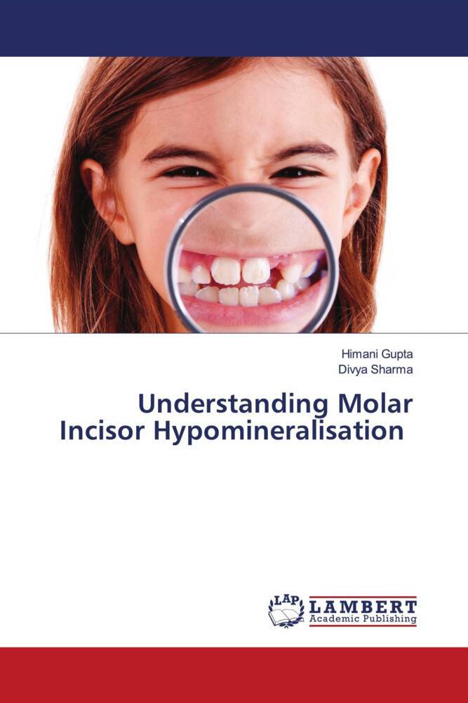 Understanding Molar Incisor Hypomineralisation